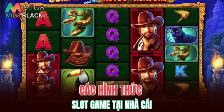 Các hình thức slot game tại nhà cái
