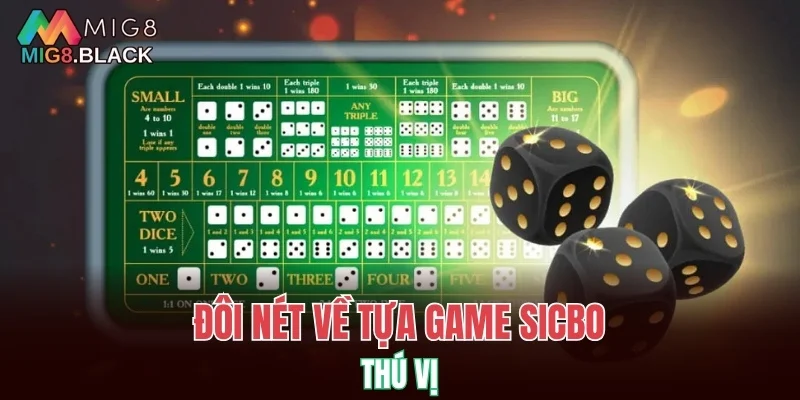 Đôi nét về tựa game Sicbo thú vị
