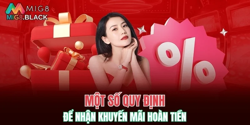 Một số quy định để nhận khuyến mãi hoàn tiền