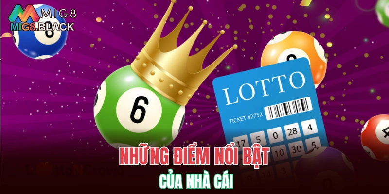 Những điểm nổi bật của nhà cái